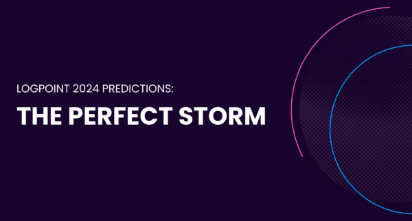 Logpoint 2024 The Perfect Storm 5 Predictions   2024 Predictions Blog 600x322 